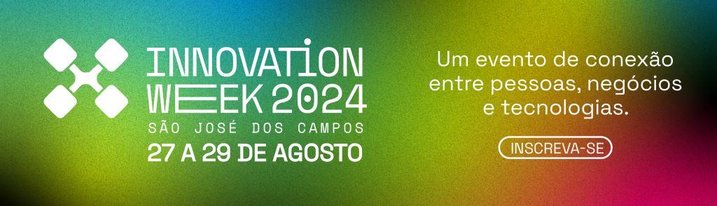 PIT São José dos Campos promove a “11ª Innovation Week”